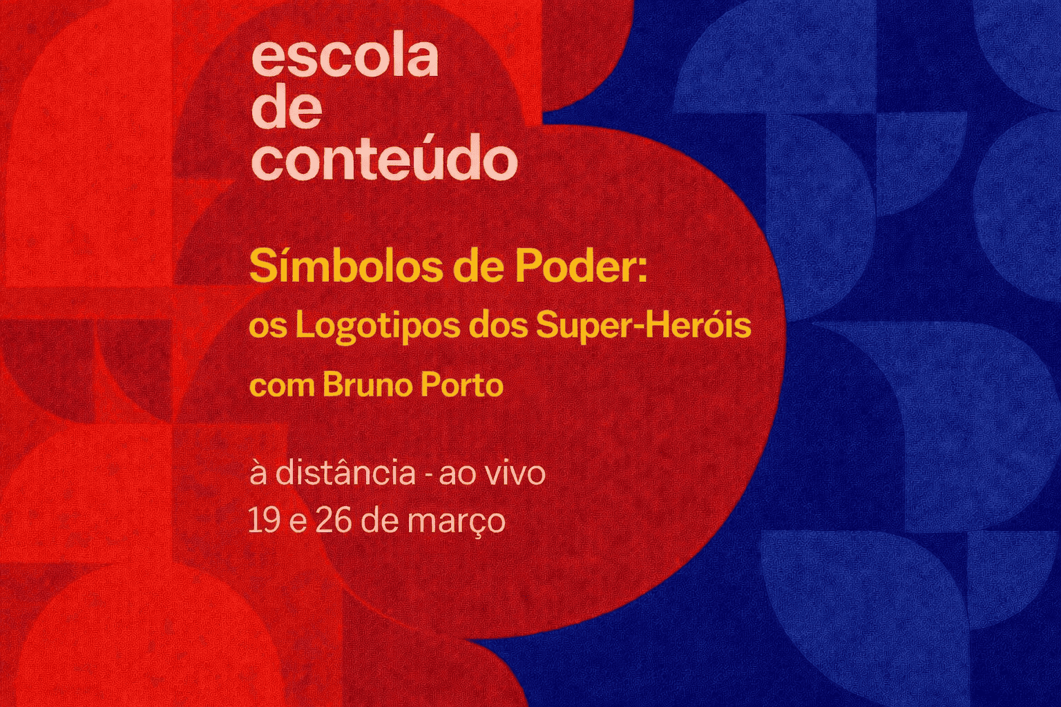 Símbolos de poder: design de logotipos de super-heróis com Bruno Porto ::: 19 e 26/3/26